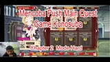 Mencoba Push Main Quest Game Konosuba Chapter 2 Mode Hard