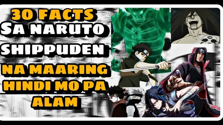 30 FACTS sa NARUTO SHIPPUDEN na maaring hindi mo pa alam || Naruto shippuden Review