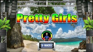 Pretty Girls   Iyaz Reggae Remix Dj Jhanzkie 2022