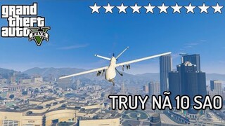 Tôi BỊ TRUY NÃ 10 SAO Trong GTA 5