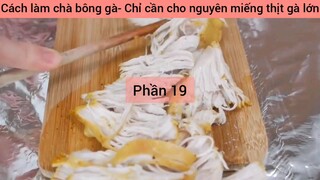 cách làm chà bông gà chỉ cần nguyên miếng thịt #19