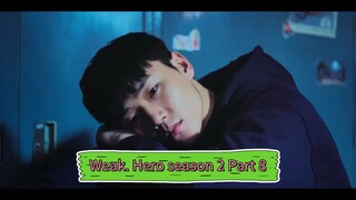 Weak. Hero season 2 Part 8