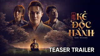 KẺ ĐỘC HÀNH | AI CHẾT GIƠ TAY (TEASER TRAILER)