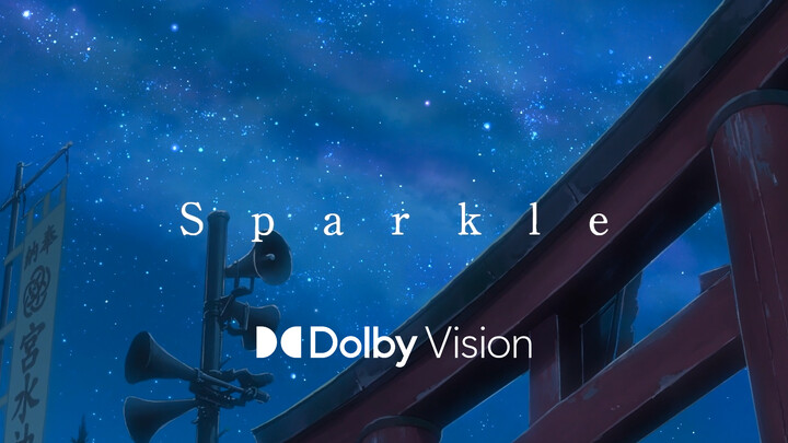 【Dolby Vision·4KHDR】Your Name Sparkle / スパークル/ Sparkle MV｜Updated