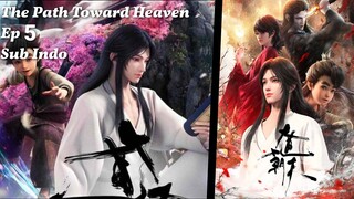 The Path Toward Heaven Episode 5 Sub Indo