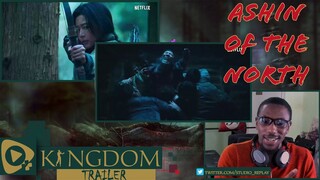 Kingdom: Ashin of the North - Trailer REACTION | 킹덤