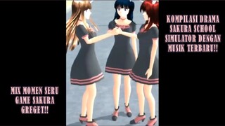 BIKIN GREGET!! KOMPILASI DRAMA SAKURA SCHOOL SIMULATOR MIX MOMEN EPIC MUSIK TERBARU!!