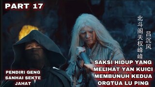 TERUNGKAP SUDAH PEMBUNVH KEDUA ORANGTUA LU PING - ALUR CERITA LEGEND OF AWAKENING PART 17