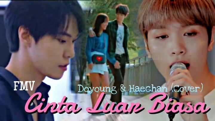 BIKIN BAPER!! [FMV] Cinta Luar Biasa | Doyoung & Haechan (Cover)