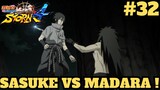 Sasuke VS Madara Chakra Senju ! Naruto Shippuden Ultimate Ninja Storm 4 Indonesia #32