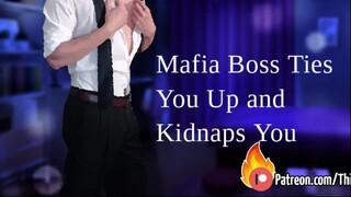 Mafia Boss Ties You up and Kidnaps You [Mafia Boy ASMR Roleplay] x L