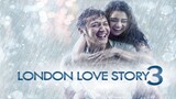 London Love Story 3 (2018) - Michelle Ziudith, Dimas Anggara & Amanda Rawles 480p (Full Movie)