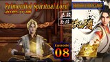 Eps 08 | Primordial Spiritual Lord [Spiritual Lord of Chaos] 超燃开播 Sub Indo