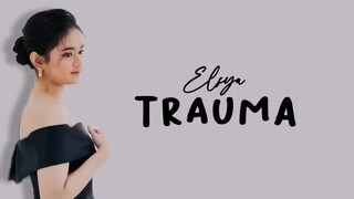 ELSYA - TRAUMA (Lirik Lagu)