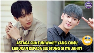 CHA EUN WOO CURI PERHATIAN! BEGINI CARA CHA EUN WOO BALAS DENDAM KE LEE SEUNG GI! VIRAL‼️