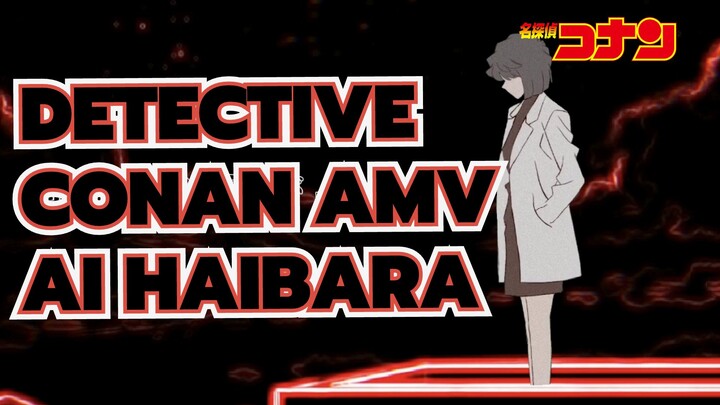 [Detective Conan AMV Gambar Sendiri] Ai Haibara -  Tomeiereji