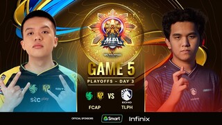 MPL PH S13 - PLAYOFFS DAY 3 - FCAP vs TLPH - GAME 5