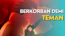 AMV - BERKORBAN DEMI TEMAN