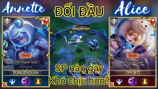 Annette đối đầu Alice / SP nào gây khó chịu hơn? Rum ○● Annette / LIÊN QUÂN