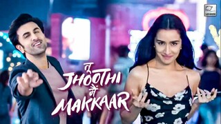 Tu Jhoothi Main Makkaar Full Movie 2023 | Ranbir Kapoor, Shraddha Kapoor, Anubhav Singh Bassi