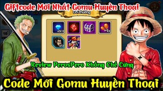 Gomu Huyền Thoại - Code Gomu Huyền Thoại Mới Nhất & Lấy Perospero Review - Giftcode Gomu Huyền Thoại