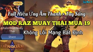 Hướng Dẫn Mod Skin Raz Muay Thái Mới Nhất Liên Quân Mùa 19 Sau Cập Nhật 6/7