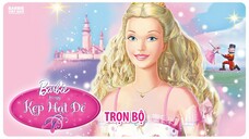 Barbie™ trong Kẹp Hạt Dẻ (2001) | Trọn Bộ (Full HD 1080p) | Lồng Tiếng Việt