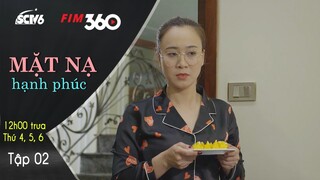 Giúp Việc Ăn Hết Phần Của Chủ | Mặt Nạ Hạnh Phúc - Tập 1| Phim Truyền Hình Việt Nam SCTV6/FIM360