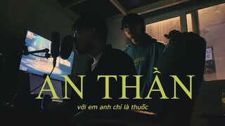 An Thần (ft. Thắng) | Low G | Rap Nhà Làm