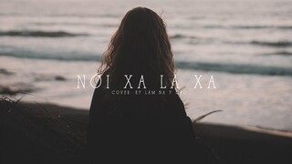 [Vietsub] Nói xa là xa - Hy Lâm Na Y Cao