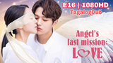 Angel's Last Mission - Episode 16|1080p Finale Tagalog Dubbed