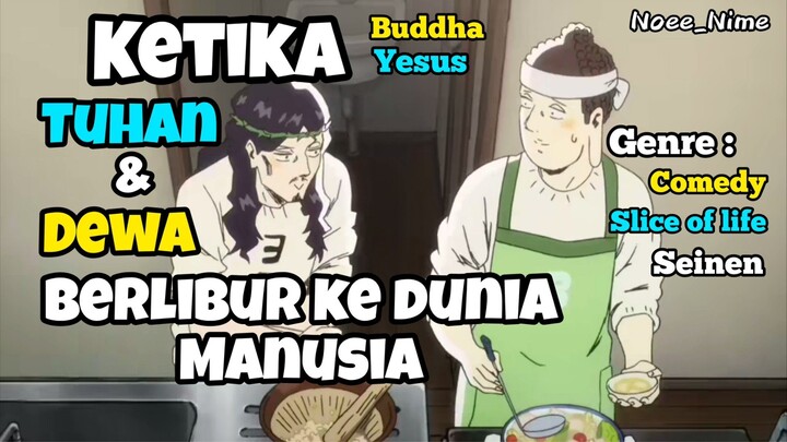 Ketika Dua Tuhan Berlibur ke Dunia Manusia