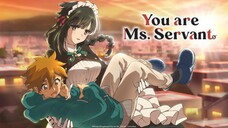 You Are Ms. Servant|Season 01|Episode 04|Status Entertainment