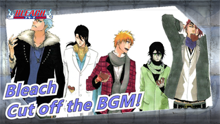 Bleach|[Memoriable AMV]My face is above yours! Cut off the BGM!
