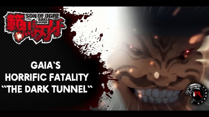 [Baki Series] Gaia's Horrific Fatality "The Dark Tunnel"