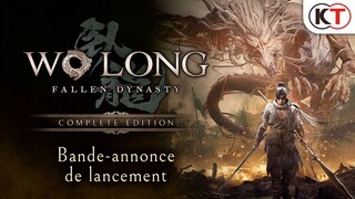 [FR] Wo Long: Fallen Dynasty Complete Edition - Bande-annonce de lancement