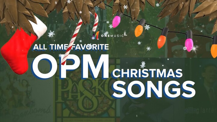 All Time Favorite OPM Christmas Songs | One Music Exclusive