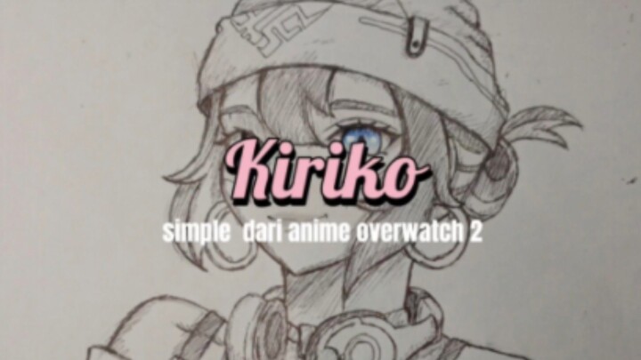 Drawing KIRIKO dari game OVERWATCH2 🖊✏️✏️✏️