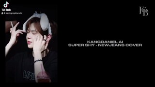 KANGDANIEL_SUPER SHY_ AI COVER _ NEWJEANS