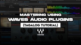 Mastering using Waves Audio Plugins (Tagalog Tutorial)
