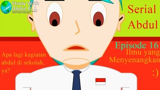 Di Sekolah. Serial Abdul Episode 16: Ilmu yang menyenangkan