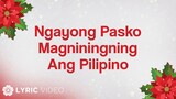 ABS-CBN Christmas Station ID 2010 - Ngayong Pasko Magniningning Ang Pilipino (Lyrics)