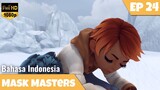 Mask Masters Episode 24 Bahasa Indonesia | Perjalanan Di Cuaca Yang Dingin