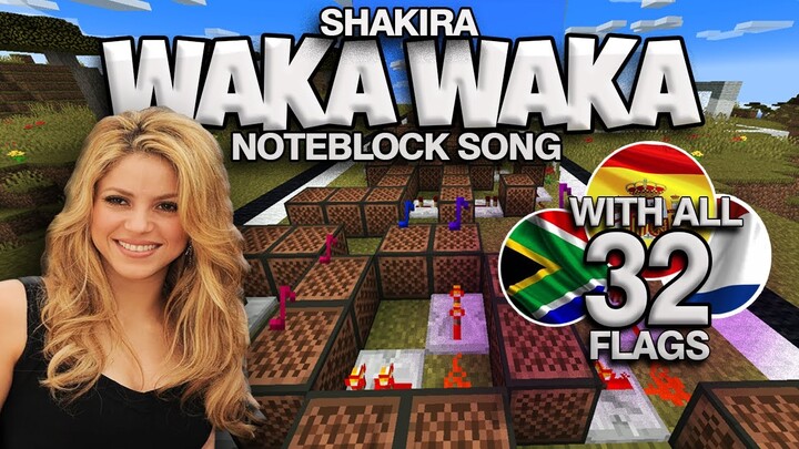 Shakira - WAKA WAKA (32 FLAGS EDITION) (Noteblock Song) Ft. Tongtong_024