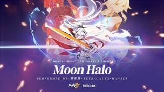 (Moon halo)- lagu tema valkriye honkai impact 3