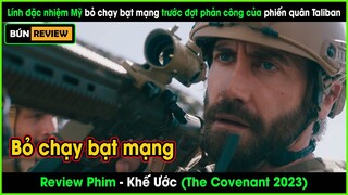 Lính đặc nhiệm Mỹ bỏ chạy bạt mạng trước đợt phản công của phiến quân Taliban - REVIEW PHIM: KHẾ ƯỚC