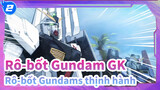 Rô-bốt Gundam GK
Rô-bốt Gundams thịnh hành_2