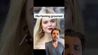 Elle Fanning groomed