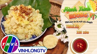 [Trailer] Hành trình hương vị - Tập 155: Xôi xéo