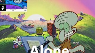 【章鱼哥】Alone-marshmello(记得这是章鱼哥最开心的一集吧)